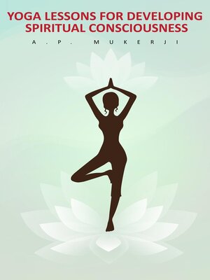 cover image of Yoga Lessons for Developing Spiritual Consciousness